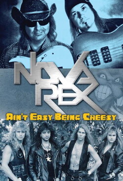 Nova Rex: Ain't Easy Being Cheesy (2011) Nova Rex: Ain't Easy Being Cheesy (2011)