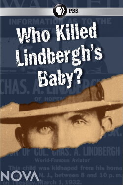 NOVA: Who Killed Lindbergh's Baby? (2013) NOVA: Who Killed Lindbergh's Baby? (2013)