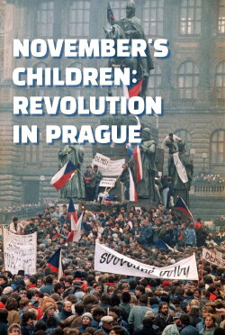 November's Children: Revolution in Prague (1991) November's Children: Revolution in Prague (1991)