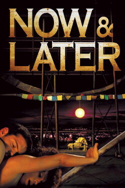 Now & Later (2009) Now & Later (2009)