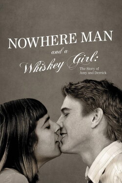 Nowhere Man And A Whiskey Girl (2021) Nowhere Man And A Whiskey Girl (2021)