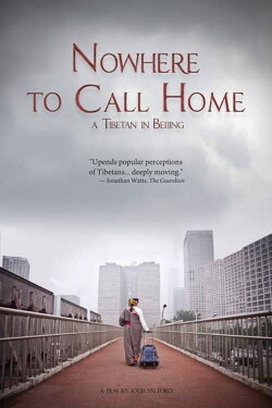 Nowhere to Call Home: A Tibetan in Beijing (2014)