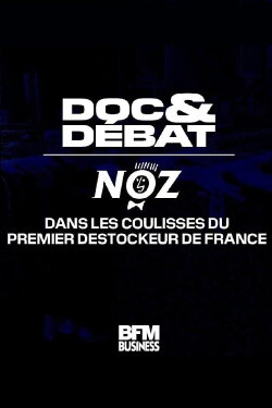 Noz, dans les coulisses du premier destockeur de France (2024) Noz, dans les coulisses du premier destockeur de France (2024)