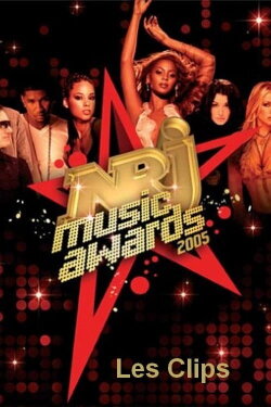 NRJ Music Awards 2005 - Les clips (2005) NRJ Music Awards 2005 - Les clips (2005)