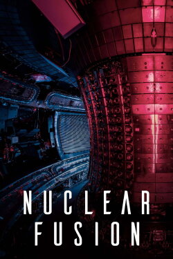 Nuclear Fusion: The Promise of a New Energy Source (2023) Nuclear Fusion: The Promise of a New Energy Source (2023)
