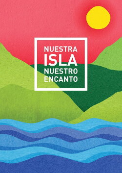 Nuestra Isla Nuestro Encanto (2017)