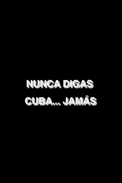 Nunca digas Cuba... jamás (2001)