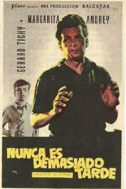 Nunca es demasiado tarde (1956) Nunca es demasiado tarde (1956)