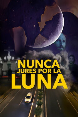Nunca jures por la luna (2016) Nunca jures por la luna (2016)