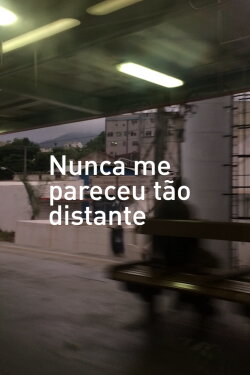 Nunca me pareceu tão distante (2017) Nunca me pareceu tão distante (2017)