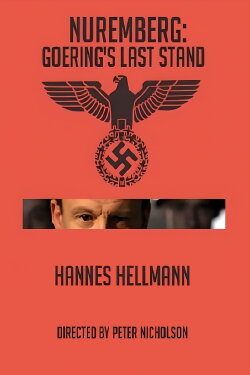 Nuremberg: Goering's Last Stand (2006) Nuremberg: Goering's Last Stand (2006)