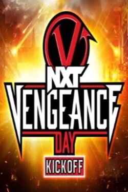 NXT Vengeance Day 2024 Kickoff (2024) NXT Vengeance Day 2024 Kickoff (2024)
