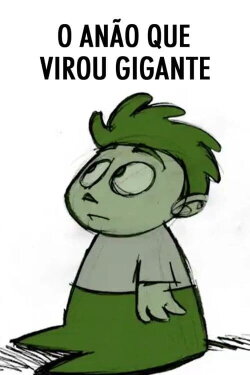 O Anão que Virou Gigante (2008)