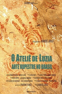 O Ateliê de Luzia - Arte Rupestre no Brasil (2003)