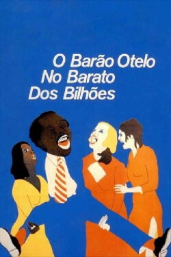 O Barão Otelo no Barato dos Bilhões (1971) O Barão Otelo no Barato dos Bilhões (1971)
