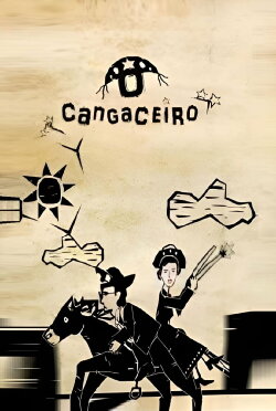 O Cangaceiro (2012) O Cangaceiro (2012)