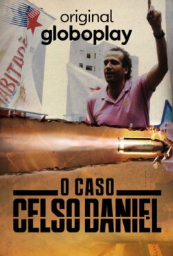 O Caso Celso Daniel (2022)