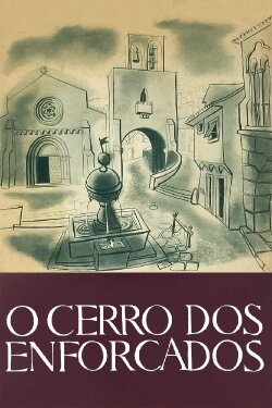 O Cerro dos Enforcados (1954) O Cerro dos Enforcados (1954)