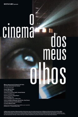 O Cinema dos Meus Olhos (2007) O Cinema dos Meus Olhos (2007)