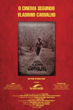O Cinema Segundo Vladimir Carvalho (2001) O Cinema Segundo Vladimir Carvalho (2001)