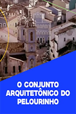 O Conjunto Arquitetônico do Pelourinho (1974) O Conjunto Arquitetônico do Pelourinho (1974)