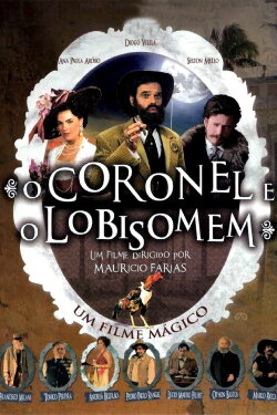 O Coronel e o Lobisomem (2005) O Coronel e o Lobisomem (2005)