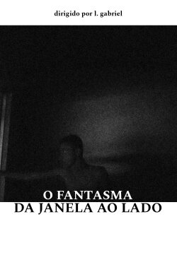 O Fantasma Da Janela ao Lado (2024) O Fantasma Da Janela ao Lado (2024)