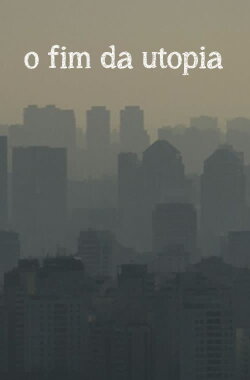 O fim da utopia (2011)