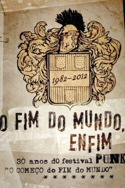 O Fim do Mundo, Enfim (2016) O Fim do Mundo, Enfim (2016)