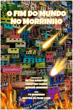 O Fim do Mundo no Morrinho (2012) O Fim do Mundo no Morrinho (2012)
