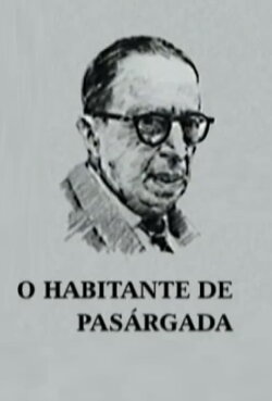 O Habitante de Pasárgada (1976) O Habitante de Pasárgada (1976)