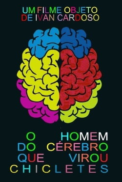 O Homem do Cérebro que Virou Chicletes (2013) O Homem do Cérebro que Virou Chicletes (2013)