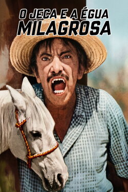 O Jeca e a Égua Milagrosa (1980) O Jeca e a Égua Milagrosa (1980)