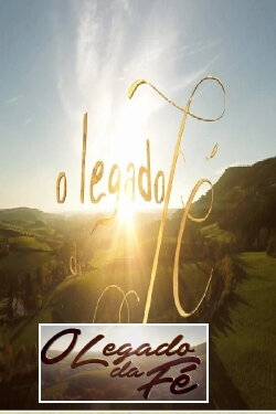 O Legado da Fé (2017)