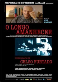 O Longo Amanhecer: Uma Biografia de Celso Furtado (2007) O Longo Amanhecer: Uma Biografia de Celso Furtado (2007)