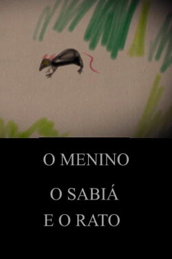 O Menino, o Sabiá e o Rato (2021)