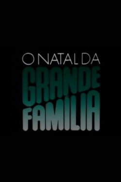 O Natal da Grande Família (1987) O Natal da Grande Família (1987)
