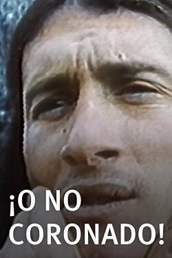 ¡O No Coronado! (1992) ¡O No Coronado! (1992)