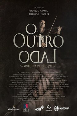 O Outro Lado: A Sinfonia de Eric Pahn (2018) O Outro Lado: A Sinfonia de Eric Pahn (2018)
