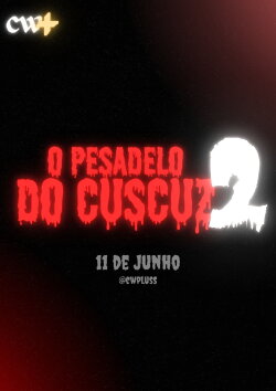 O Pesadelo do Cuscuz 2 (2024) O Pesadelo do Cuscuz 2 (2024)
