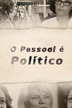 O Pessoal é Político (2017) O Pessoal é Político (2017)