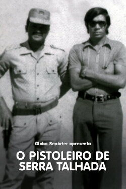 O Pistoleiro de Serra Talhada (1977) O Pistoleiro de Serra Talhada (1977)