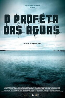 O Profeta das Águas (2017) O Profeta das Águas (2017)