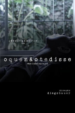 O Que Não Te Disse (2014) O Que Não Te Disse (2014)