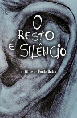 O Resto é Silêncio (2003)