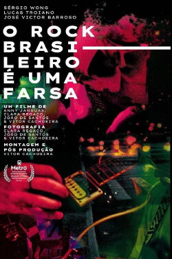 O ROCK BRASILEIRO É UMA FARSA (2024) O ROCK BRASILEIRO É UMA FARSA (2024)