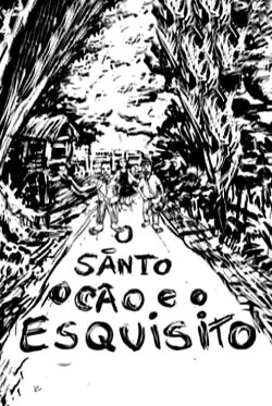 O Santo, O Cão e O Esquisito (2008)