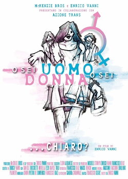 O sei uomo o sei donna... chiaro? (2009) O sei uomo o sei donna... chiaro? (2009)