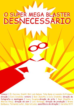 O Super Mega Bláster Desnecessário (2023) O Super Mega Bláster Desnecessário (2023)