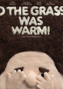O the Grass Was Warm! (2021)